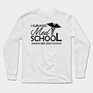 Med School Graduate - I survived med school Long Sleeve T-Shirt